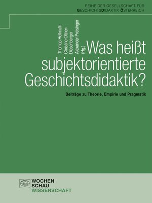cover image of Was heißt subjektorientierte Geschichtsdidaktik?